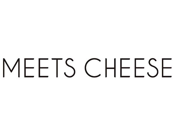 MEETS CHEESE （ミーツチーズ）